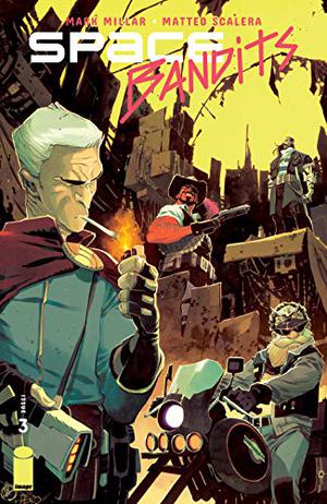 Space Bandits #3 by Mark Millar, Matteo Scalera