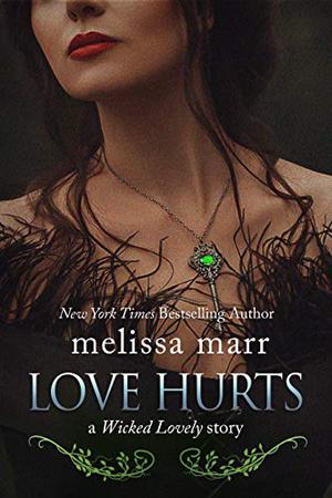 Love Hurts: A Wicked Lovely story (Wicked Lovely #5.1)