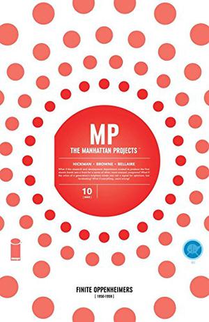The Manhattan Projects #10 (The Manhattan Projects Single Issues #10)