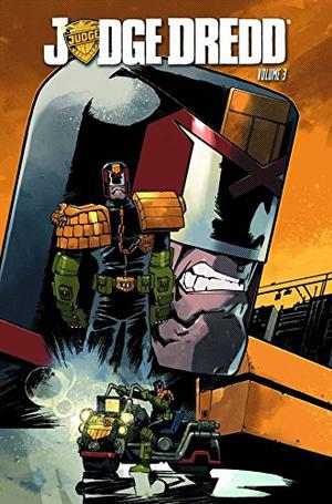 Judge Dredd, Volume 3 (Judge Dredd IDW Collected Editions #3)