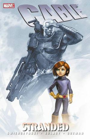 Cable, Volume 3: Stranded (Cable 2008 Single Issues #16-20)