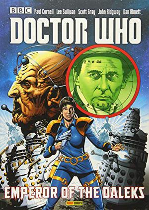 Doctor Who: Emperor of the Daleks by Paul Cornell, Dan Abnett, Scott Gray
