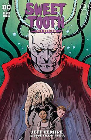 Sweet Tooth: The Return #3 (Sweet Tooth: The Return #3)