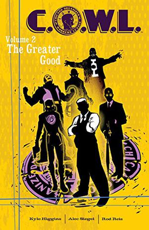C.O.W.L., Volume 2: The Greater Good by Kyle Higgins, Alec Siegel