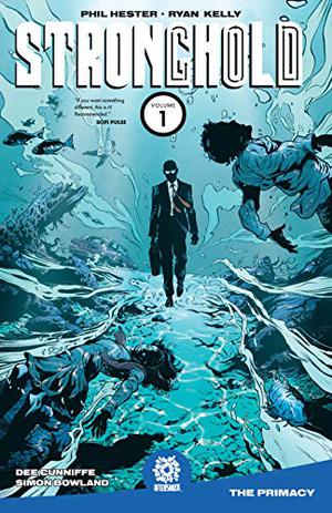 Stronghold Vol. 1 by Phil Hester, Ryan Kelly, Dee Cunniffe, Simon Bowland