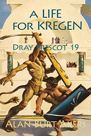 A Life for Kregen  (Jikaida Cycle, #1) (Dray Prescot #19)