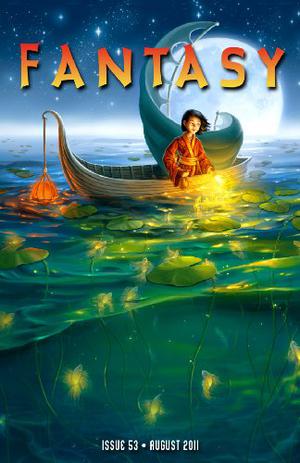 Fantasy Magazine, August 2011 by John Joseph Adams, Laura Anne Gilman, Seanan McGuire, Michael Swanwick, Saladin Ahmed, Genevieve Valentine, John Joseph Adams, Cory Skerry, Nisi Shawl
