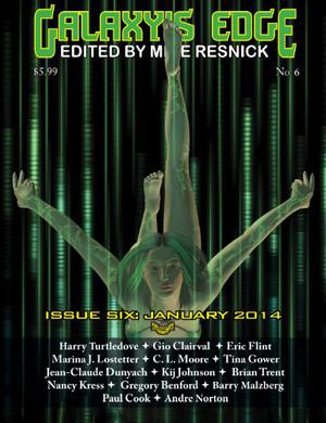 Galaxy's Edge Magazine Issue 6, January 2014 by Mike Resnick, Kij Johnson, Brian Trent, Nancy Kress, Andre Norton, Barry N. Malzberg, Gregory Benford, Harry Turtledove, Gio Clairval, Eric Flint, Marina J. Lostetter, C.L. Moore, Tina Gower, Jean-Claude Dunyach
