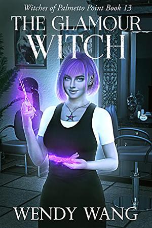 The Glamour Witch: Witches of Palmetto Point Book 13 (Witches of Palmetto Point #13)