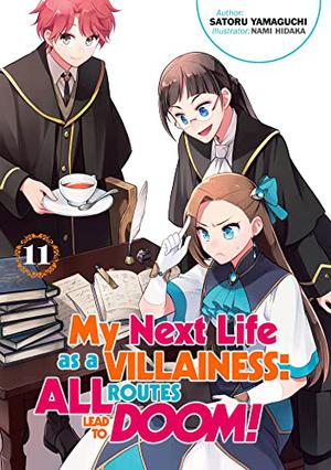 My Next Life as a Villainess: All Routes Lead to Doom! Volume 11 (My Next Life as a Villainess: All Routes Lead to Doom! Light Novel #11)
