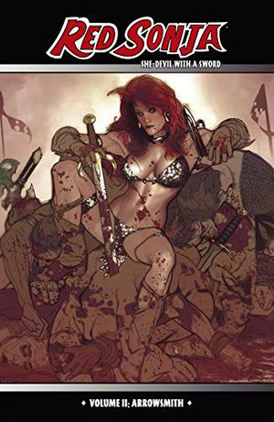 Red Sonja: She-Devil with a Sword, Vol. 2: Arrowsmiths (Red Sonja: She-Devil with a Sword #2)