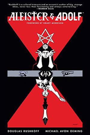 Aleister & Adolf by Douglas Rushkoff
