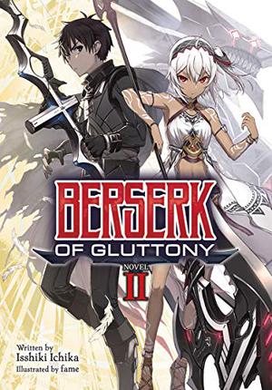 Berserk of Gluttony  (Light Novel) Vol. 2 (Berserk of Gluttony Light Novel #2)