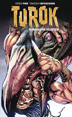 Turok: Dinosaur Hunter, Volume Two : West by Greg Pak, Takeshi Miyazawa