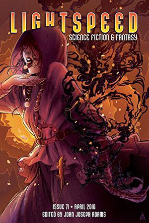 Lightspeed Magazine, April 2016 (Lightspeed Magazine, #71)