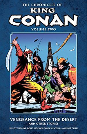 The Chronicles of King Conan, Volume 2: Vengeance from the Desert and Other Stories (The Chronicles of King Conan #2)