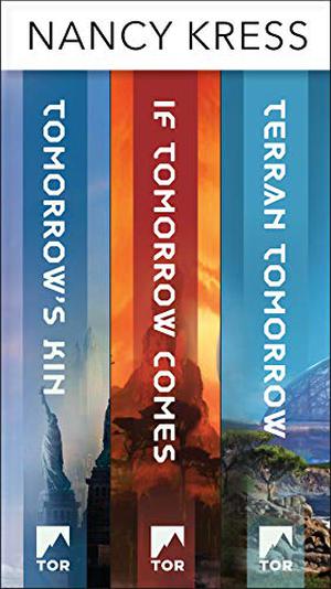 Yesterday's Kin Trilogy: Tomorrow's Kin / If Tomorrow Comes / Terran Tomorrow by Nancy Kress