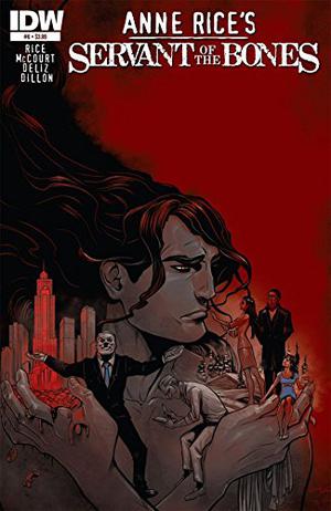 Anne Rice's Servant of the Bones #6 (Servant of the Bones #6)