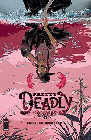 Pretty Deadly #1 by Kelly Sue DeConnick