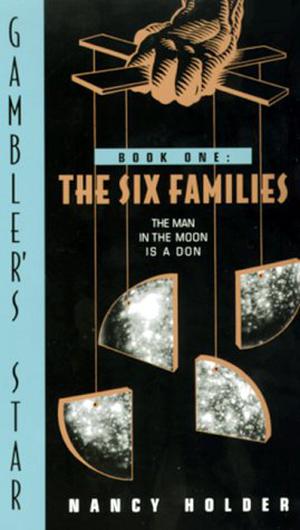 The Six Families (Gambler's Star #1)