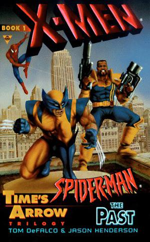 X-Men and Spider-Man: The Past by Tom DeFalco, Jason Henderson