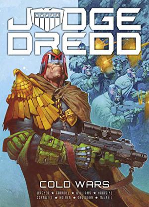 Judge Dredd: Cold Wars by Rob Williams, Michael Carroll, Paul Davidson