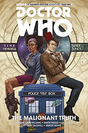 Doctor Who: The Eleventh Doctor, Vol. 6: The Malignant Truth by Simon Spurrier, Rob Williams