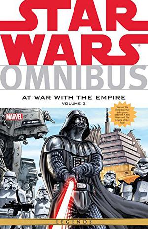 Star Wars Omnibus: At War with the Empire, Volume 2 (Star Wars: Empire 2002-2006 Single Issues #26-27, 29-30, 32-35)