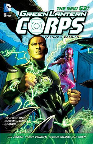 Green Lantern Corps, Volume 4: Rebuild (Green Lantern by Robert Venditti #2)