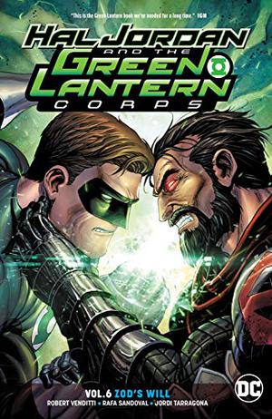 Hal Jordan and the Green Lantern Corps  (2016-) Vol. 6: Zod's Will  (Hal Jordan & The Green Lantern Corps by Robert Venditti