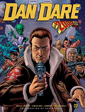 Dan Dare: The 2000 AD Years - Volume 1 by Pat Mills, Steve Moore, Gerry Finley-Day, Massimo Belardinelli, Dave Gibbons, Gary Leach, Ian Kennedy