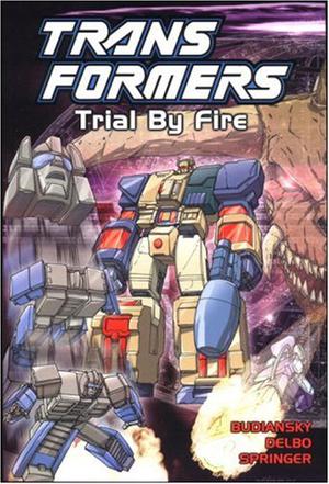 Transformers, Book 7: Trial By Fire (Transformers US tpb #7)