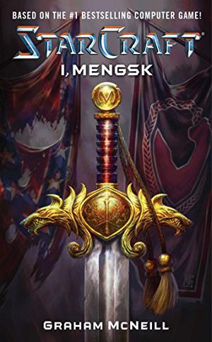 Starcraft: I, Mengsk (StarCraft #8)