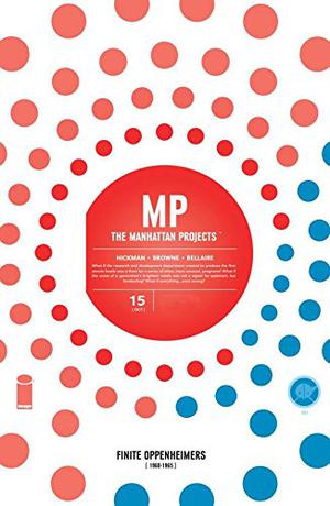 The Manhattan Projects #15 (The Manhattan Projects Single Issues #15)