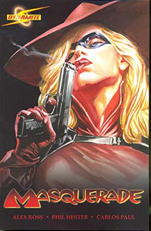 Project Superpowers: Masquerade by Phil Hester, Carlos Paul, Alex Ross