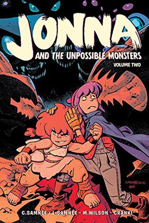 Jonna and the Unpossible Monsters Vol. 2 by Chris Samnee, Laura Samnee, Matt Wilson