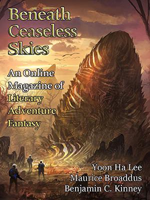 Beneath Ceaseless Skies Issue #244, Special Double-Issue for BCS Science-Fantasy Month 4 by Scott H. Andrews, Yoon Ha Lee, Maurice Broaddus, Benjamin C. Kinney