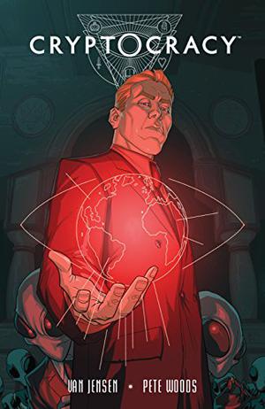 Cryptocracy by Van Jensen, Pete Woods, Nate Piekos