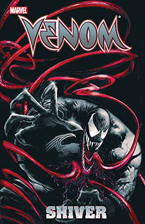 Venom, Volume 1: Shiver by Daniel Way