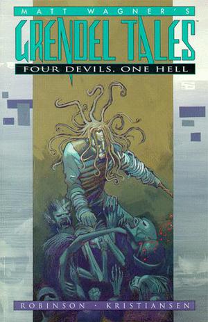 Grendel Tales: Four Devils, One Hell (Grendel Tales #1)