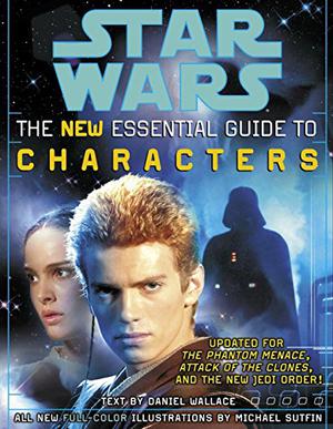 Star Wars:  The New Essential Guide to Characters (Star Wars:  Essential Guides #8)