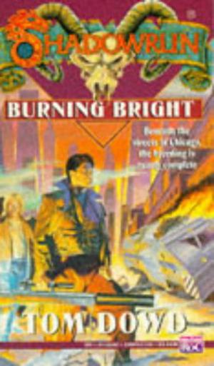 Shadowrun 15: Burning Bright by Tom Dowd