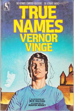 True Names by Vernor Vinge, Marvin Minsky