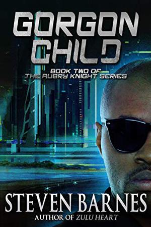 Gorgon Child by Steven Barnes