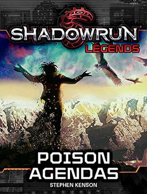 Shadowrun #2: Poison Agendas A Shadowrun Novel (Shadowrun WizKids Novels #2)