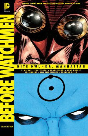 Before Watchmen: Nite Owl/Dr. Manhattan by J. Michael Straczynski, Joe Kubert, Adam Hughes, Eduardo Risso, Bill Sienkiewicz