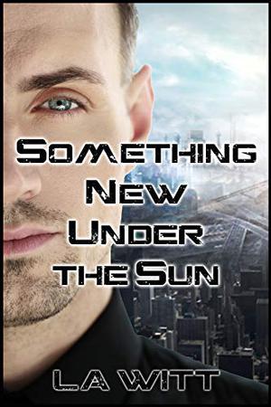 Something New Under the Sun (Falling Sky #2)