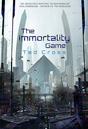 The Immortality Game by Ted Cross