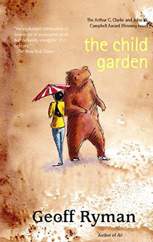The Child Garden by Geoff Ryman