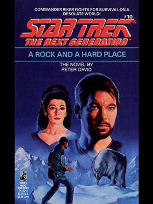 A Rock and a Hard Place (Star Trek: The Next Generation #10)
